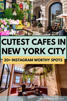 new york city with the words cutest cafes in new york city instagram worthy spots