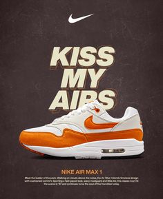 an orange and white nike air max shoe with the words kiss my airs above it