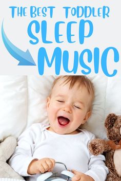 a baby laying in bed with a teddy bear and text that reads the best toddler sleep music