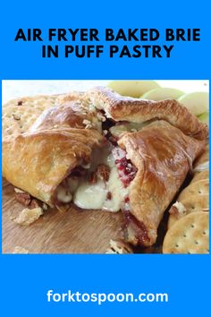 an advertisement for air fryer baked brie in puff pastry