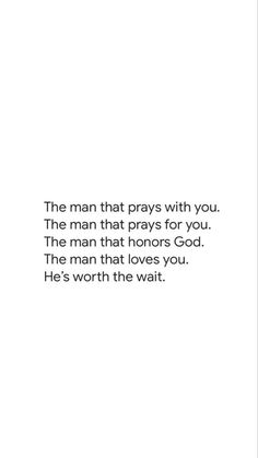 the man that prays with you, the man that prays for you quote