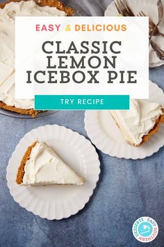 an easy and delicious classic lemon icebox pie is shown with the title overlay