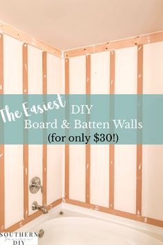 an unfinished bathroom with the text, the fastest diy board and batten walls for only $ 30