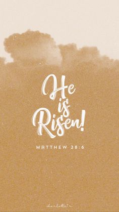 a brown and white photo with the words, he is risen