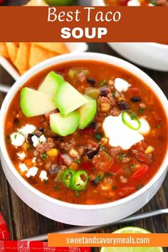 a bowl with the best taco soup Best Taco Soup, Flexitarian Recipes, Hearty Vegetable Soup, Taco Soup Recipe, Savory Meals, Tomato Broth, Instant Pot Soup, Mexican Food Recipes Easy, Diced Tomatoes