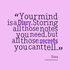 a quote that reads, you're my mind is a diary storming all those notes