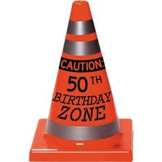 an orange traffic cone that says caution 50th birthday zone