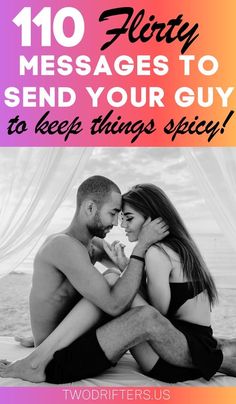 Making Him Love You Spicy Messages For Him, Flirty Texts For Him Messages, Flirty Ideas, Flirty Messages, The Art Of Communication, Love You Like Crazy, Art Of Communication, Cute Text