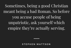 stephen matton quote about being a good christian