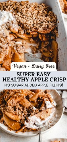 a close up of a plate of food with the words vegan and dairy free super easy healthy apple crisp