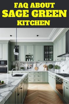 a kitchen with green cabinets and marble counter tops, the words faq about sage green kitchen