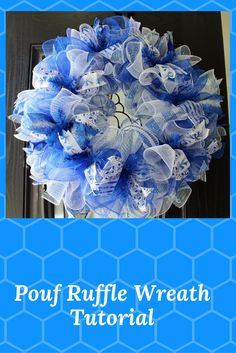 a blue and white wreath with the words pouf ruffle wreath