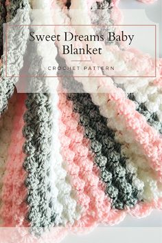 crochet baby blanket with text overlay that reads, sweet dreams baby blanket