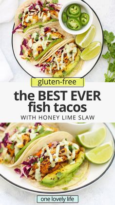 the best ever fish tacos with honey lime slaw are ready to be eaten