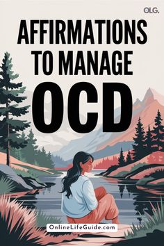 the cover of affirmations to manage ocd, with an image of a woman