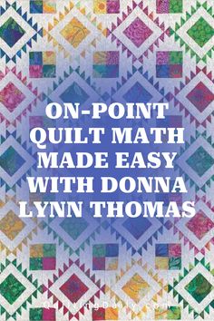 an image of a quilt with the words on - point quilt math made easy with donna lynn