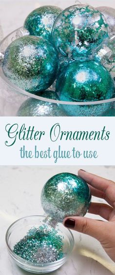 glitter ornaments are the best glue to use