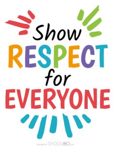 the words show respect for everyone on a white background with multicolored letters and arrows