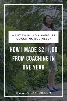 a woman standing in front of bushes with the words how i made $ 21 00 from coaching in one year