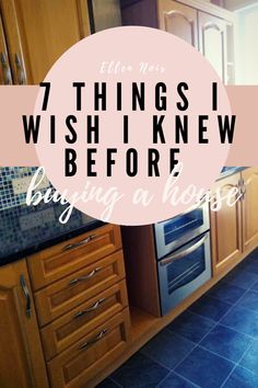 a kitchen with wooden cabinets and tile flooring that says 7 things i wish knew before buying a house