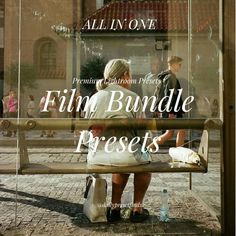 two people sitting on a bench in front of a glass window with the words, film bundle presets