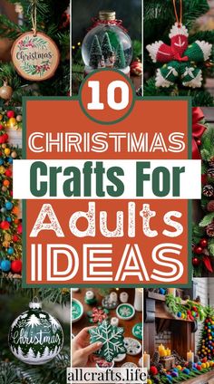 christmas crafts for adults and kids with the title overlaying 10 christmas crafts for adults and