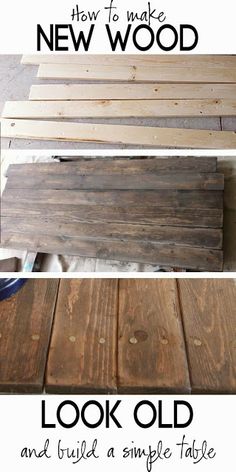 how to make new wood look old and build a simple table