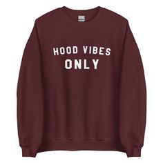 "This \"Hood vibes only\" saying is screen-printed on Gildan 18000 pullover sweatshirt. A sturdy and warm sweatshirt bound to keep you warm in the colder months. A pre-shrunk, classic fit sweater that's made with air-jet spun yarn for a soft feel and reduced pilling. * 50% cotton, 50% polyester * Pre-shrunk * Classic fit with no center crease * 1x1 athletic rib knit collar with spandex * Air-jet spun yarn with a soft feel and reduced pilling * Double-needle stitched collar, shoulders, armholes, Trendy Crewneck Hoodie With Screen Print, Trendy Crew Neck Hoodie With Screen Print, Trendy Comfortable Fit Sweatshirt With Letter Print, Trendy Comfortable Letter Print Sweatshirt, Potato Funny, Funny Gifts For Her, Sweatshirt Women, Funny Sweatshirts