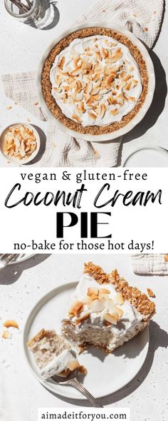 vegan and gluten - free coconut cream pie with no bake for those hot days