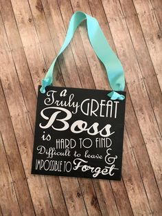 a sign that says, i truly great boss is hard to find and difficult to learn