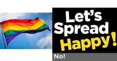 a rainbow flag with the words let's spread happy on it