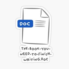 the book you need to finish writing doc sticker