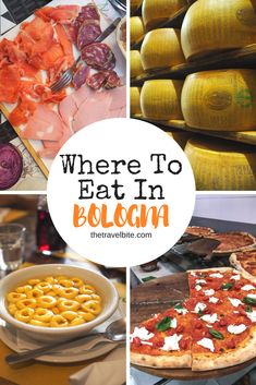 there are pictures of different foods in this collage with the words where to eat in bologna