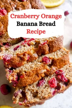 cranberry orange banana bread is cut in half and stacked on top of each other