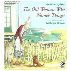 the old woman who named things by cynthia ryan, illustrated by kathy brown book cover