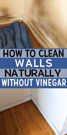 how to clean walls naturally without vinegar in the kitchen or living room with this simple trick