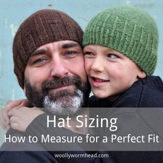 a man and child wearing hats with the words hat sizing how to measure for a perfect fit