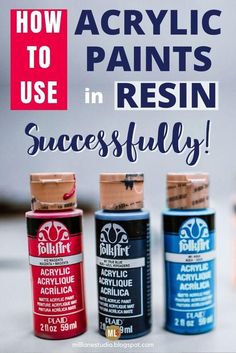 how to use acrylic paints in resinin successfully