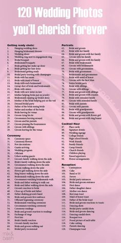 the wedding photo list is shown in pink and white with words above it that read,'120 wedding photos you'll cherish forever