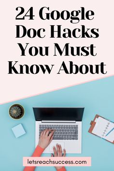 a woman typing on her laptop with the words 24 google doc hacks you must know about