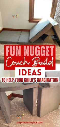 the words fun nugget couch build ideas to help your child's imagination