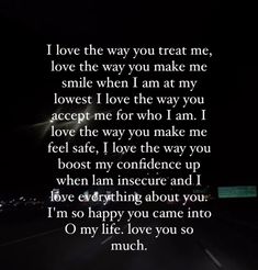 an image with the words i love the way you treat me