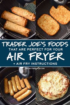 some food is cooking on top of an air fryer with the words, 10 foods from trader joe's that are perfect for your air fryer