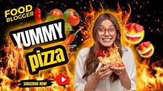 a woman holding a slice of pizza in front of fire with the words yummy pizza on it