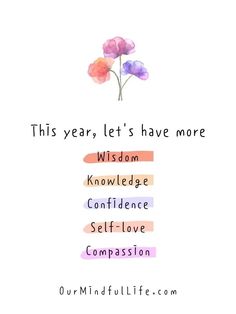 a quote with flowers on it that says, this year, let's have more