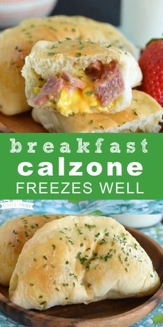 breakfast calzonee freezes well with fresh fruit