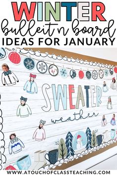 a winter bulletin board for the classroom with words written on it and images of people