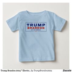 Trump Brandon 2024™ Election White Baby T-Shirt 7 Font, Baby Boy Tops, 4 Baby, Toddler Tops, 3rd Baby, 2nd Baby