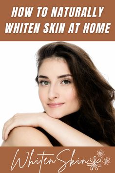 Natural skin whitening ingredients at home How To Make Skin White At Home, Skin Whitener At Home, How To Make Face White Naturally, How To Whiten Skin Naturally At Home, Full Body Whitening Remedies, Skin Hacks, Whitening Face, Skin Remedies, Natural Diy