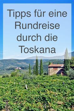 the words tips fur ene rundreise durch die toskana in front of